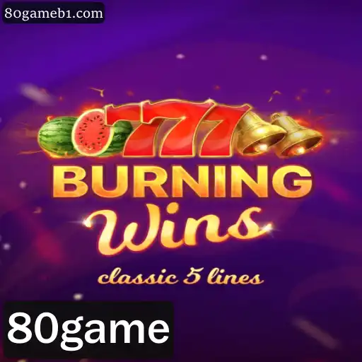 BurningWins: Descubra o Fogo do Jogo 80game