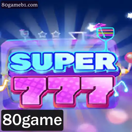 Descubra a Emoção de Super777: O Novo Fenômeno 80game