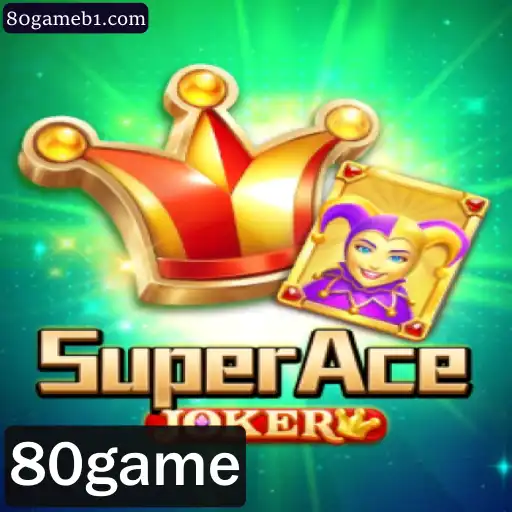 SuperAceJoker: Um Mergulho no Mundo do Jogo 80game